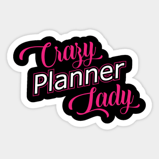 Planner - Crazy planner lady Sticker